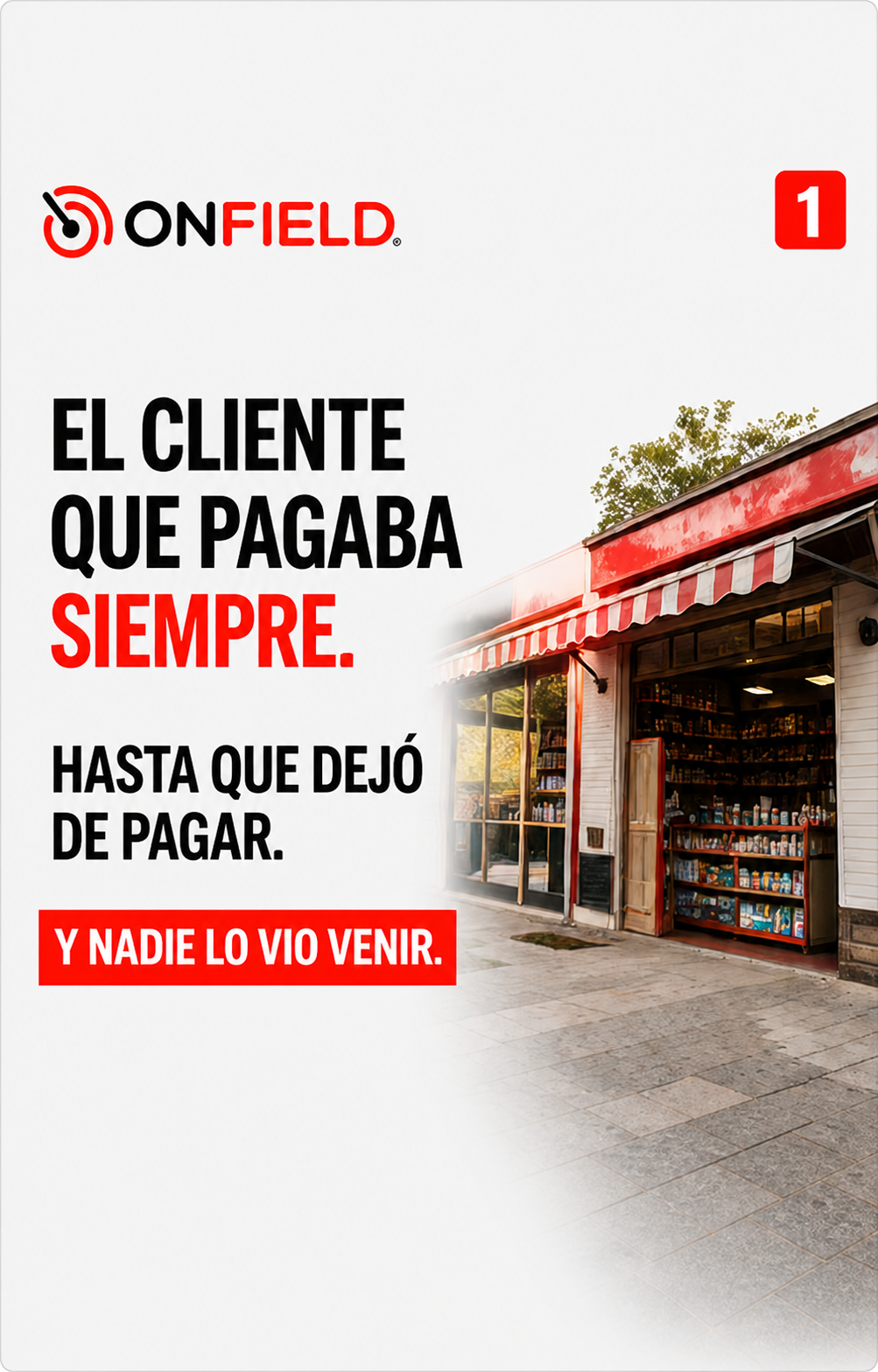 El cliente que pagaba siempre. Hasta que dejó de pagar. Y nadie lo vio venir.